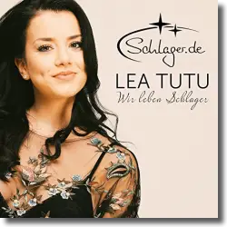 Cover: Lea Tutu - Wir leben Schlager