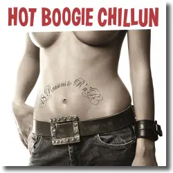 Cover: Hot Boogie Chillun - 18 Reasons To Rock'n'Roll