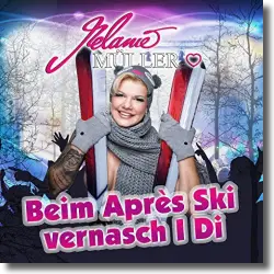 Cover: Melanie Müller - Beim Après Ski vernasch I Di