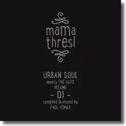 Cover: Various Artists - Mama Thresl Vol. 01 - Urban Soul Meets The Alps