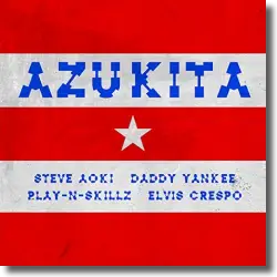 Cover: Steve Aoki, Daddy Yankee, Play-N-Skillz & Elvis Crespo - Azukita