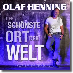 Cover: Olaf Henning - Schönste Ort der Welt