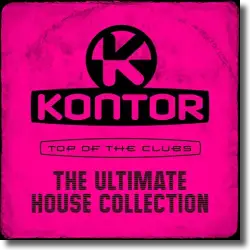 Cover: Various Artists - Kontor Top Of The Clubs - The Ultimate House Collection