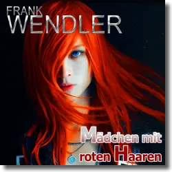 Cover: Frank Wendler - Mädchen mit roten Haaren