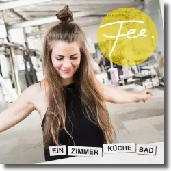 Cover: Fee. - Ein Zimmer Küche Bad