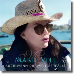 Cover: Marie Vell - Auch wenn die Welt zerfällt