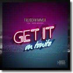 Cover: Freischwimmer feat. Jason Anousheh - Get It On Tonite