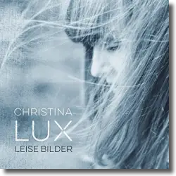Cover: Christina Lux - Leise Bilder