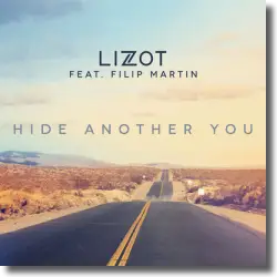 Cover: LIZOT feat. Filip Martin - Hide Another You