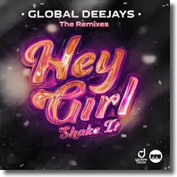 Cover: Global Deejays - Hey Girl (Shake It)