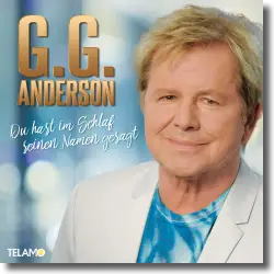Cover: G.G. Anderson - Du hast im Schlaf seinen Namen gesagt