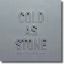 Cover: Kaskade feat. Charlotte Lawrence - Cold As Stone