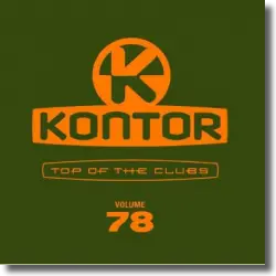 Cover: Various Artists - Kontor Top Of The Clubs Vol. 78