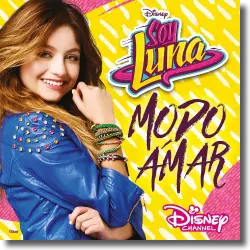 Cover: Original Soundtrack - Soy Luna - Modo Amar (Staffel 3)