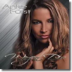 Cover: Anke Fürst - Wegen dir