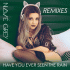 Cover: Navé Grey - Have You Ever Seen The Rain (Remixes)