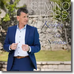 Cover: Semino Rossi - Königin des Sommers