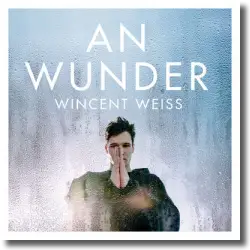 Cover: Wincent Weiss - An Wunder
