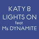 Katy B feat. Ms Dynamite – Lights On