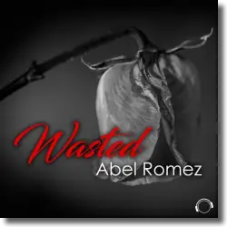 Cover: Abel Romez - Wasted