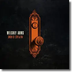 Cover: Welshly Arms - No Place Is Home