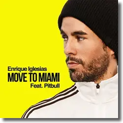 Cover: Enrique Iglesias feat. Pitbull - Move To Miami