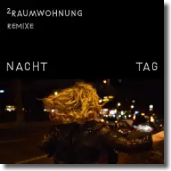 Cover: 2raumwohnung - Nacht und Tag REMIXE