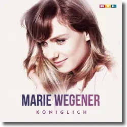 Cover: Marie Wegener - Königlich