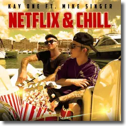 Cover: Kay One feat. Mike Singer - Netflix & Chill