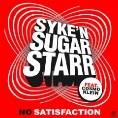 Syke'n'Sugarstarr feat. Cosmo Klein – No Satisfaction