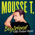 Cover: Mousse T. - Boyfriend (Alle Farben Remix)