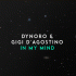 Cover: Dynoro & Gigi D'Agostino - In My Mind