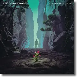 Cover: Kygo & Imagine Dragons - Born To Be Yours