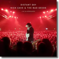 Cover: Nick Cave & The Bad Seeds - Distant Sky – Nick Cave & The Bad Seeds Live In Copenhagen
