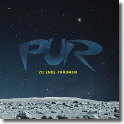 Cover: PUR - Zu Ende träumen