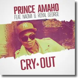 Cover: Prince Amaho feat. Naomi & Royal George - Cry Out