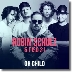Cover: Robin Schulz & Piso 21 - Oh Child