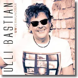 Cover: Ulli Bastian - Unverwundbar