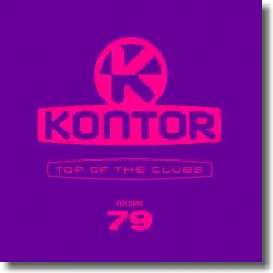 Cover: Various Artists - Kontor Top Of The Clubs Vol. 79