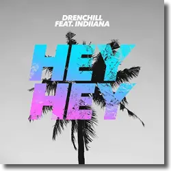 Cover: Drenchill feat. Indiiana - Hey Hey