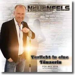 Cover: Frank Neuenfels - Verliebt in eine Tänzerin (Fox Mix 2018)