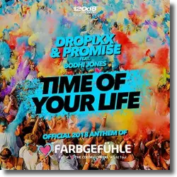Cover: DROPiXX & PROMI5E feat. Bodhi Jones - Time Of Your Life