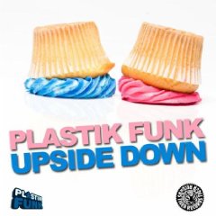 Plastik Funk – Upside Down