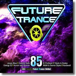 Cover: Various Artists - Future Trance 85