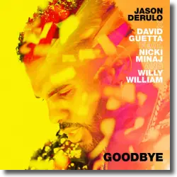 Cover: Jason Derulo x David Guetta feat. Nicki Minaj & Willy William - Goodbye