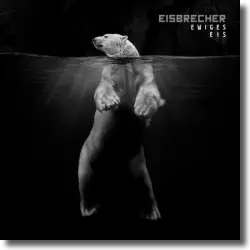 Cover: Eisbrecher - Ewiges Eis - 15 Jahre Eisbrecher