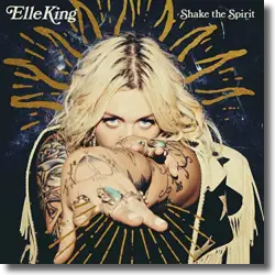Cover: Elle King - Shake The Spirit