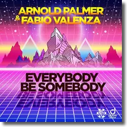 Cover: Arnold Palmer & Fabio Valenza - Everybody Be Somebody