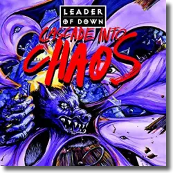 Cover: Leader Of Down - Cascade Into Chaos