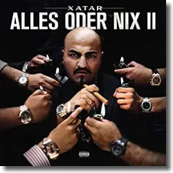 Cover: Xatar - Alles Oder Nix II
